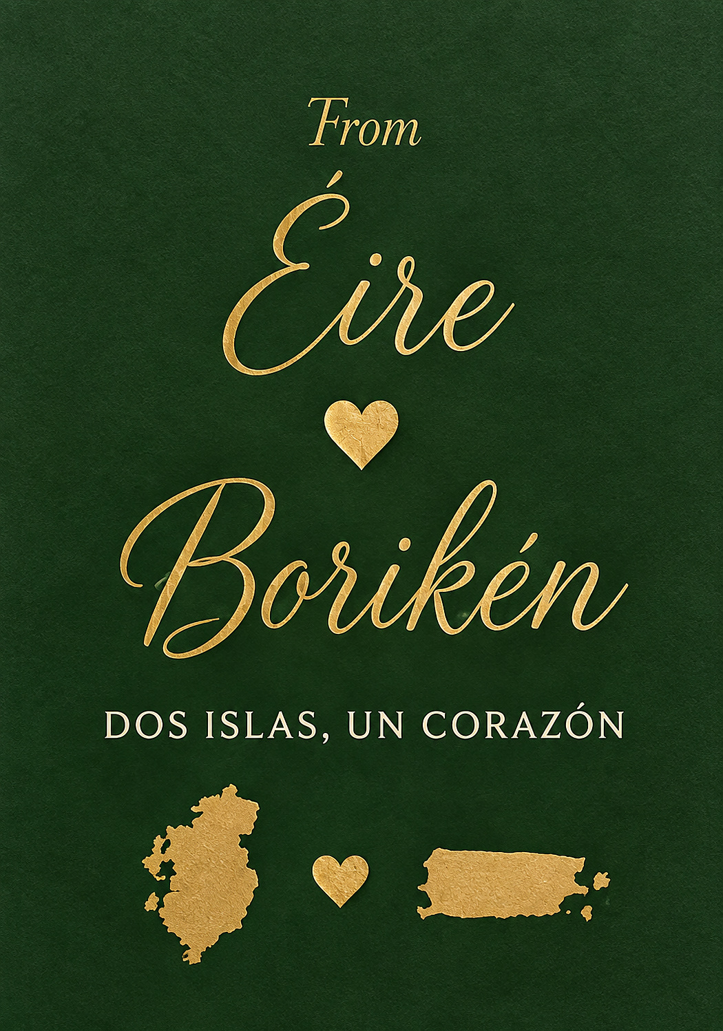 Tarjeta dorada sobre verde: From Éire ♥ Borikén — Dos islas, un corazón